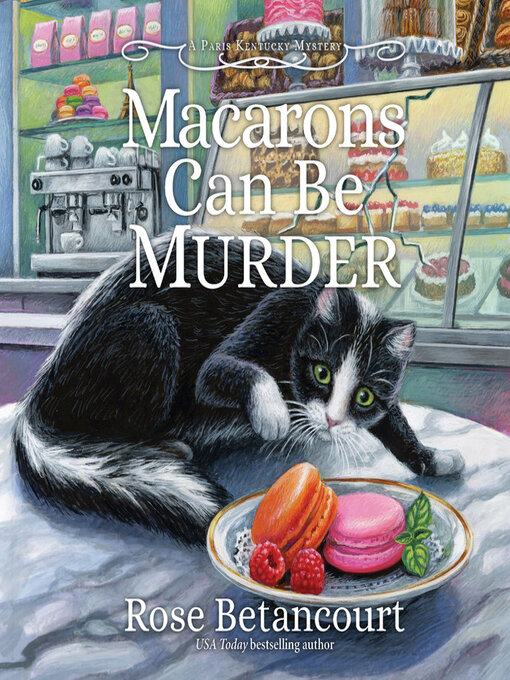 Title details for Macarons Can Be Murder by Rose Betancourt - Available